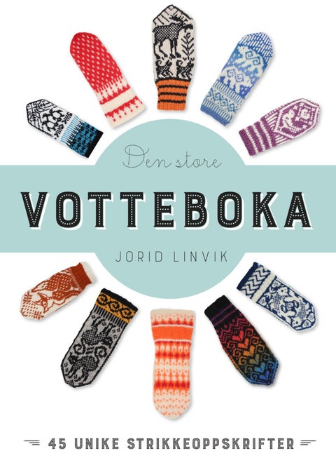 Den store votteboka - 45 unike strikkeoppskrifter