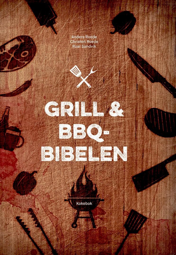 Grill & BBQ-bibelen - kokebok