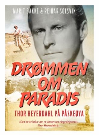 Drømmen om paradis - Thor Heyerdahl på Påskeøya