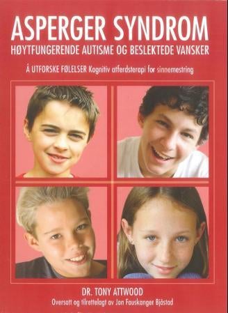 Å utforske følelser - kognitiv atferdsterapi for sinnemestring : Asperger syndrom, høytfungerende autisme og beslektede va