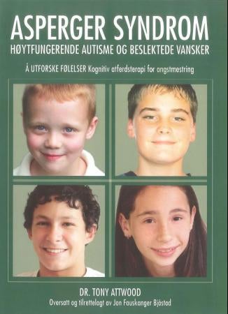Å utforske følelser - kognitiv atferdsterapi for angstmestring : Asperger syndrom, høytfungerende autisme og beslektede va