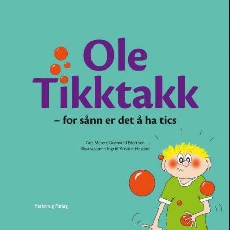 Ole Tikktakk - for sånn er det å ha tics