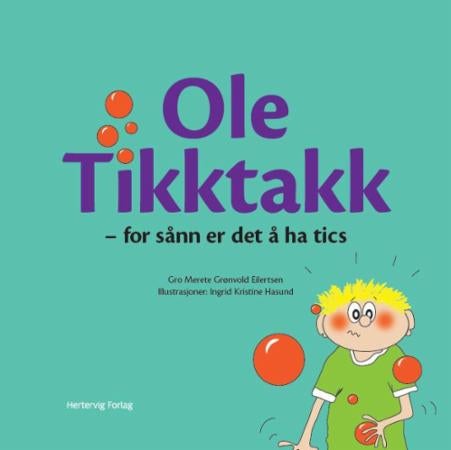 Ole Tikktakk - for sånn er det å ha tics