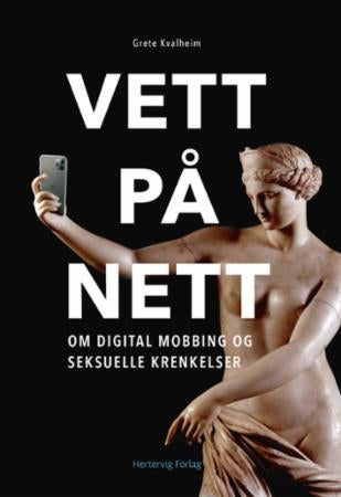 Vett på nett - om digital mobbing og seksuelle krenkelser
