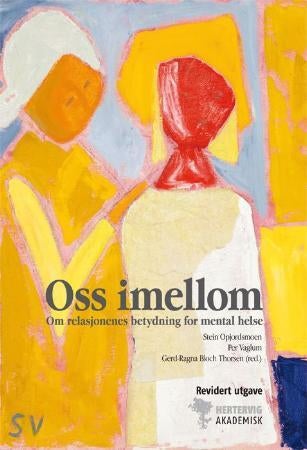 Oss imellom - om relasjonenes betydning for mental helse