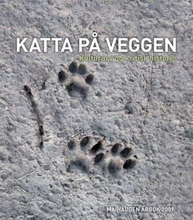 Katta på veggen - årbok maihaugen 2009