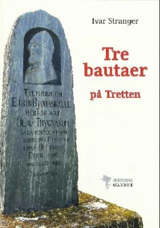 Tre bautaer på Tretten - fra første halvpart av 1900-tallet