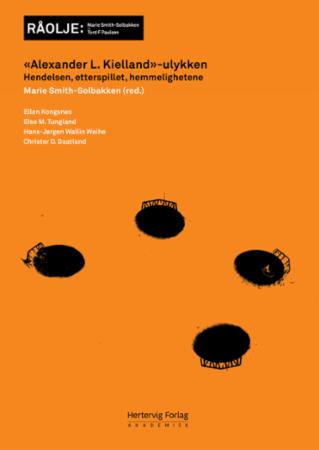 Alexander L. Kielland-ulykken - hendelsen, etterspillet, hemmelighetene