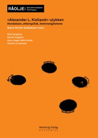 Alexander L. Kielland-ulykken - hendelsen, etterspillet, hemmelighetene
