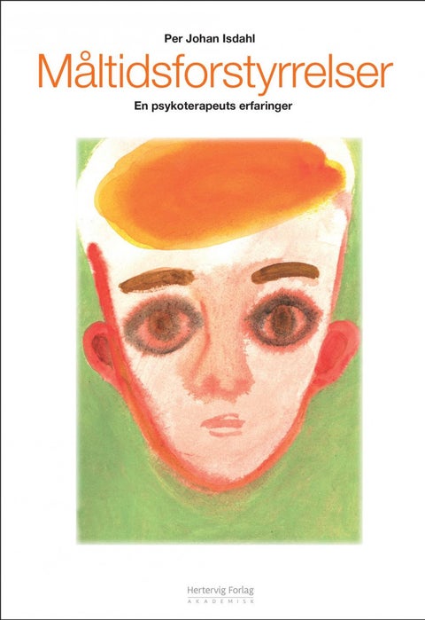 Måltidsforstyrrelser - en psykoterapeuts erfaringer