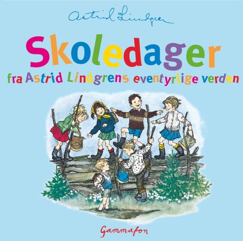 Skoledager fra Astrid Lindgrens eventyrlige verden