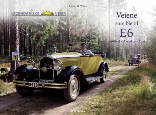 Veiene som ble til E6 - Østfold - Akershus - Oslo