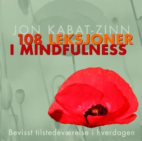 Bilde av 108 Leksjoner I Mindfulness Av Jon Kabat-zinn