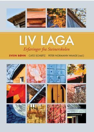 Liv laga - erfaringer fra Steinerskolen