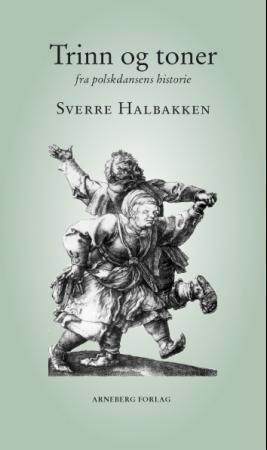 Trinn og toner - fra polskdansens historie