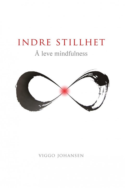 Indre stillhet - å leve mindfulness : den åndelige dimensjonen i mindfulness