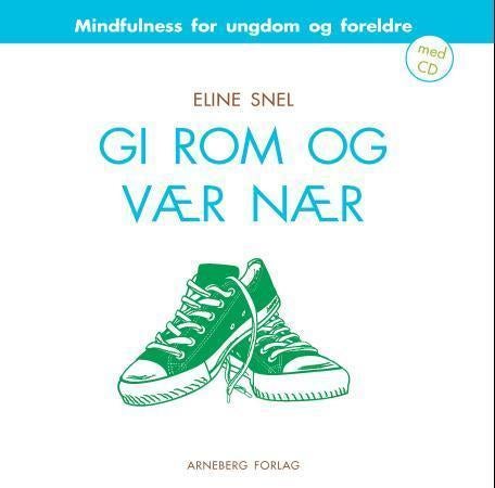 Gi rom og vær nær - mindfulness for foreldre med tenåringer (12-19 år)