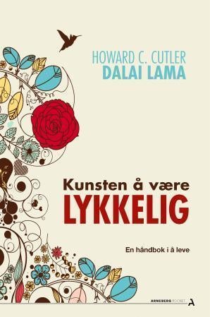 Kunsten å være lykkelig - en håndbok i å leve