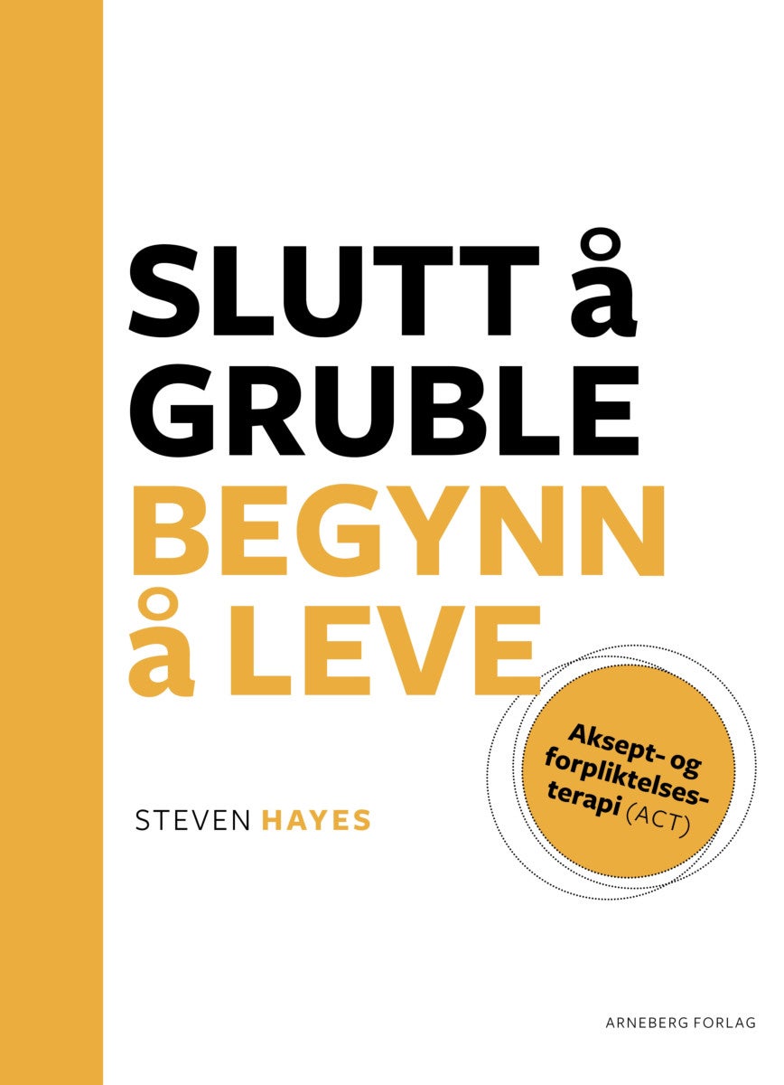 Slutt å gruble, begynn å leve - ACT