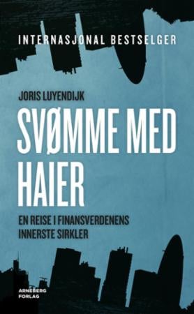 Svømme med haier - en reise i finansverdenens innerste sirkler
