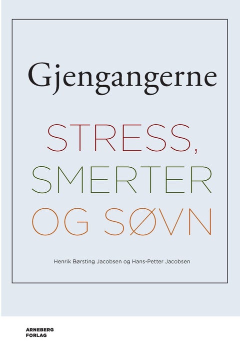 Gjengangerne - stress, smerter og søvn