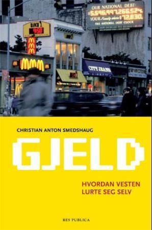Gjeld - hvordan Vesten lurte seg selv