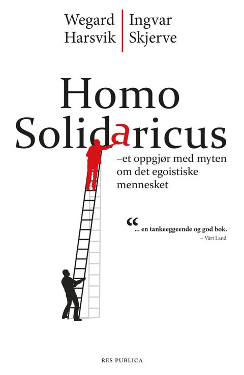 Homo solidaricus - et oppgjør med myten om det egoistiske mennesket