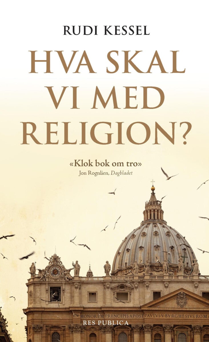 Hva skal vi med religion?