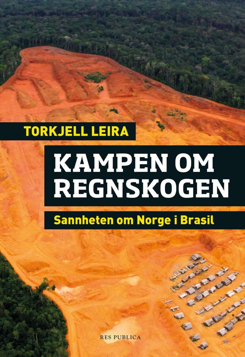 Kampen om regnskogen - sannheten om Norge i Brasil