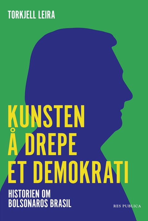 Kunsten å drepe et demokrati - historien om Bolsonaros Brasil