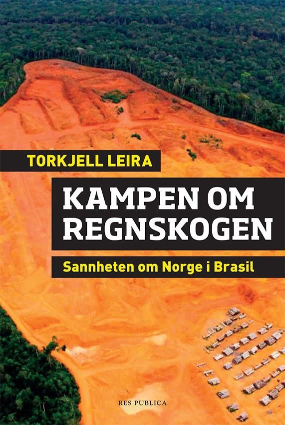 Bilde av Kampen Om Regnskogen Av Torkjell Leira
