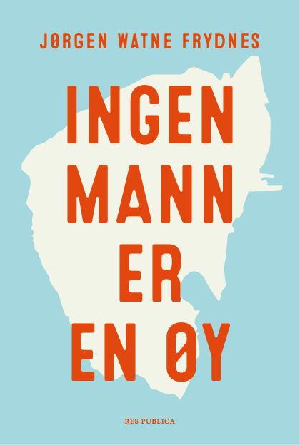 Bilde av Ingen Mann Er En øy Av Jørgen Watne Frydnes
