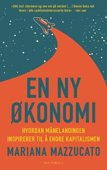 En ny økonomi - hvordan månelandingen inspirerer til å endre kapitalismen