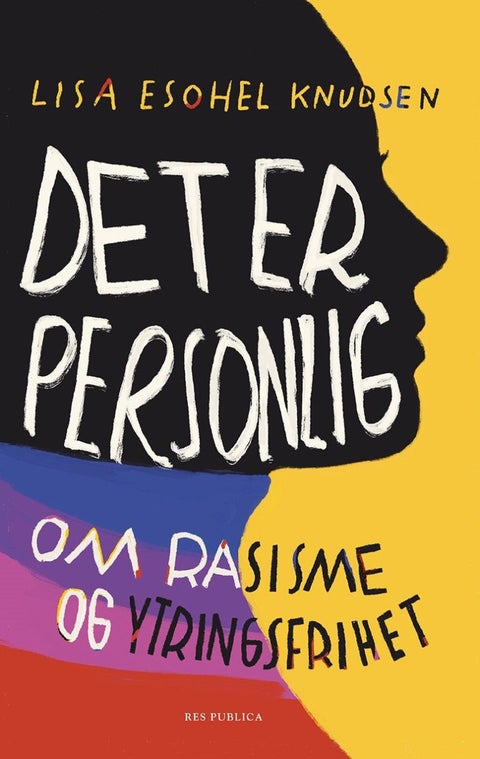 Det er personlig - om rasisme og ytringsfrihet