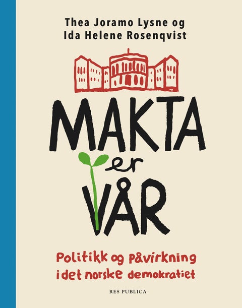 Makta er vår - politikk og påvirkning i det norske demokratiet