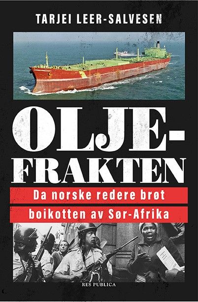 Oljefrakten - da norske redere brøt boikotten av Sør-Afrika
