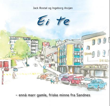 Ei te - ennå marr gamle, friske minne fra Sandnes