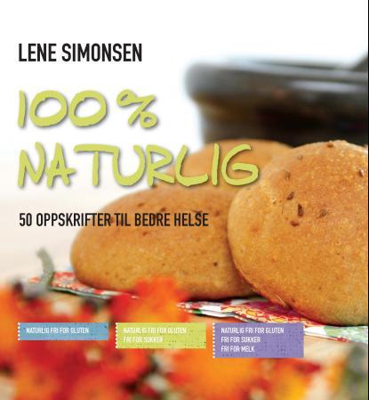 100 % naturlig - 50 oppskrifter til bedre helse