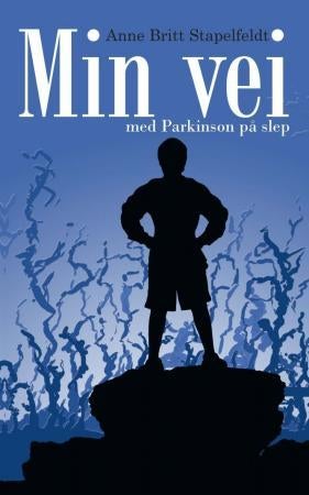 Min vei - med Parkinson på slep