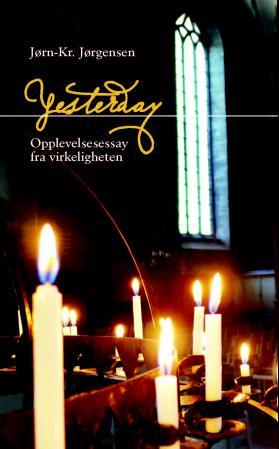 Yesterday - opplevelsesessay fra virkeligheten