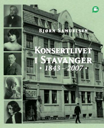 Konsertlivet i Stavanger 1843 - 2007