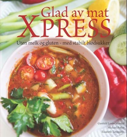 Glad av mat - xpress : uten melk og gluten - med stabilt blodsukker