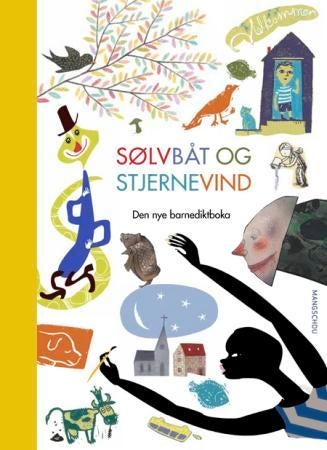 Sølvbåt og stjernevind - den nye barnediktboka