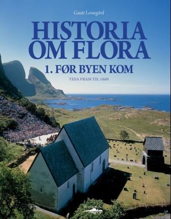 Før byen kom - tida fram til 1860