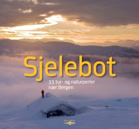 Sjelebot - 33 tur- og naturperler i Hordaland og Sogn og Fjordane