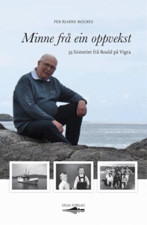 Minne frå ein oppvekst - 35 historier frå Roald på Vigra