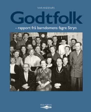 Godtfolk - rapport frå barndomens fagre Stryn