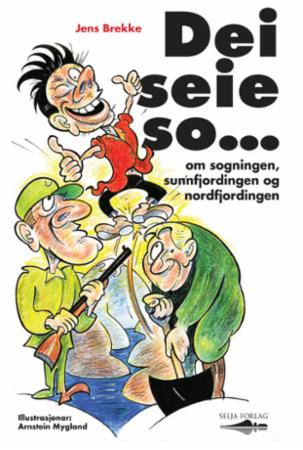 Dei seie so - om sogningen, sunnfjordingen og nordfjordingen