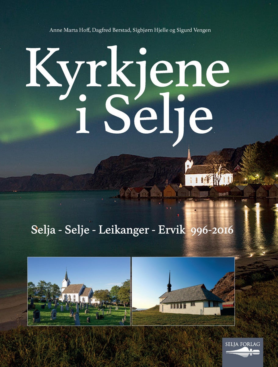 Kyrkjene i Selje - Selja - Selje - Leikanger - Ervik 996-2016