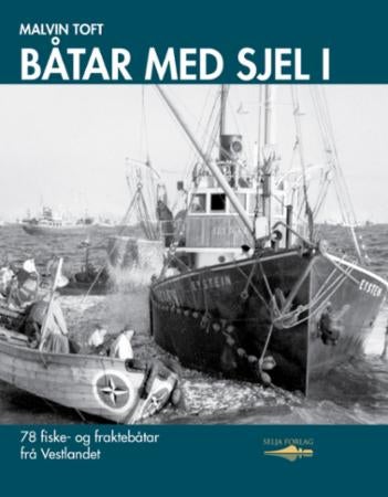 Båtar med sjel I - 78 fiske- og fraktebåtar frå Vestlandet